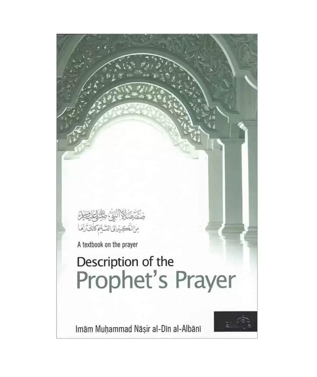 Description of the Prophet’s Prayer – A textbook on the prayer